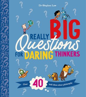 Front cover_Really Big Questions For Daring Thinkers