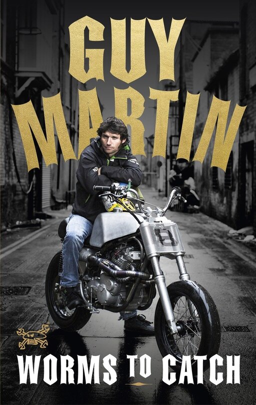 Couverture_Guy Martin: Worms to Catch
