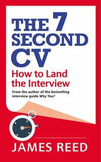 The 7 Second Cv: How To Land The Interview