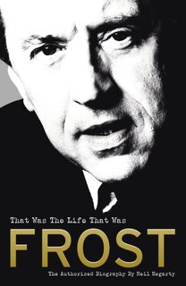 Front cover_Frost: That Was The Life That Was