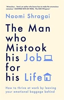 Front cover_The Man Who Mistook His Job For His Life