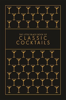 Front cover_The Little Black Book of Classic Cocktails