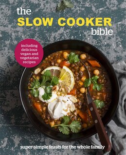 Front cover_The Slow Cooker Bible