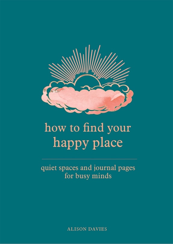 Front cover_How To Find Your Happy Place
