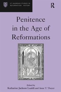 Front cover_Penitence In The Age Of Reformations