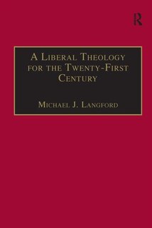 Front cover_A Liberal Theology For The Twenty-first Century
