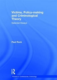 Front cover_Victims, Policy-making And Criminological Theory