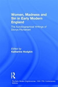 Front cover_Women, Madness And Sin In Early Modern England