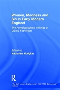 Front cover_Women, Madness And Sin In Early Modern England