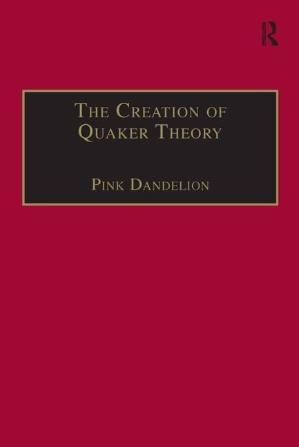 Front cover_The Creation Of Quaker Theory