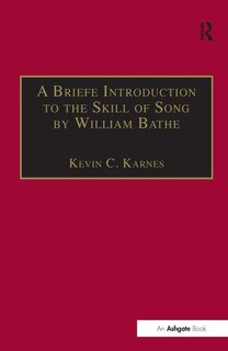Couverture_A Briefe Introduction To The Skill Of Song By William Bathe