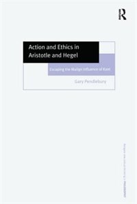 Couverture_Action And Ethics In Aristotle And Hegel