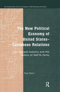 Front cover_The New Political Economy Of United States-caribbean Relations