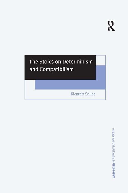 The Stoics On Determinism And Compatibilism