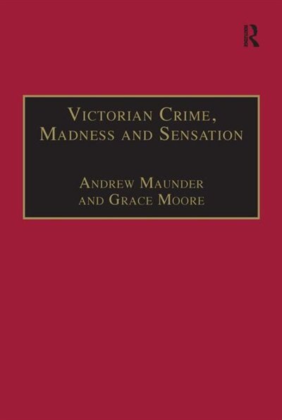 Front cover_Victorian Crime, Madness And Sensation