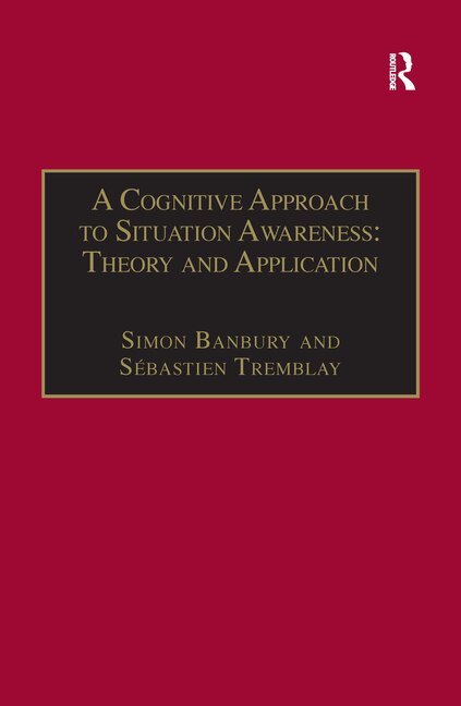 Front cover_A Cognitive Approach To Situation Awareness