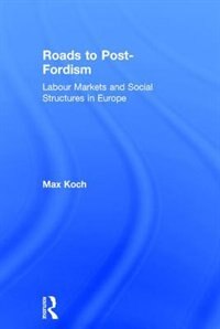 Front cover_Roads To Post-fordism