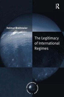 Front cover_The Legitimacy Of International Regimes