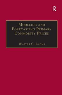 Front cover_Modeling And Forecasting Primary Commodity Prices