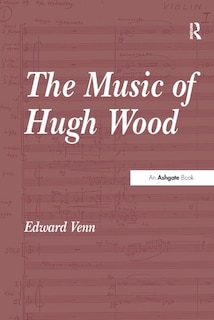 The Music Of Hugh Wood