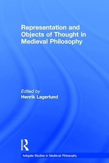 Front cover_Representation And Objects Of Thought In Medieval Philosophy