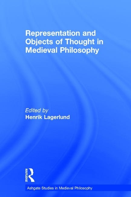 Front cover_Representation And Objects Of Thought In Medieval Philosophy