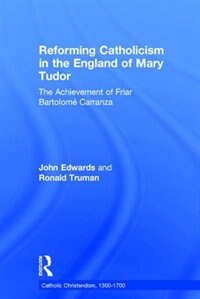 Front cover_Reforming Catholicism In The England Of Mary Tudor