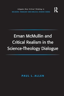 Couverture_Ernan Mcmullin And Critical Realism In The Science-theology Dialogue