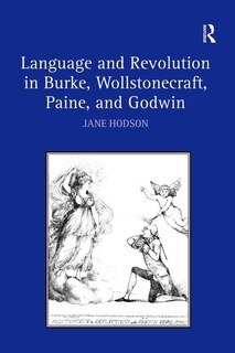 Couverture_Language And Revolution In Burke, Wollstonecraft, Paine, And Godwin