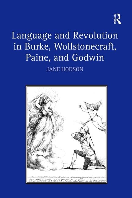 Couverture_Language And Revolution In Burke, Wollstonecraft, Paine, And Godwin