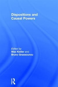 Front cover_Dispositions And Causal Powers