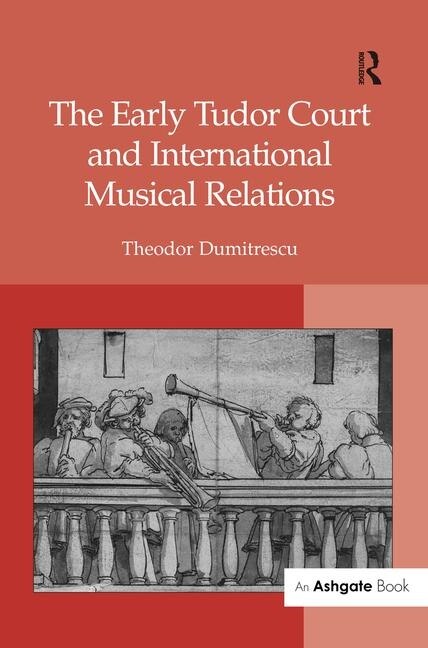 Couverture_The Early Tudor Court And International Musical Relations