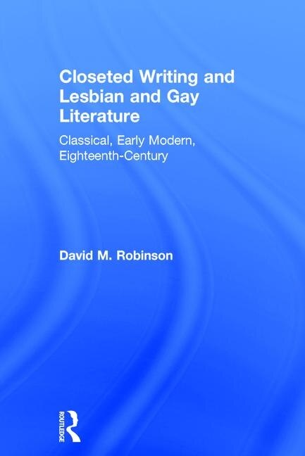 Front cover_Closeted Writing And Lesbian And Gay Literature