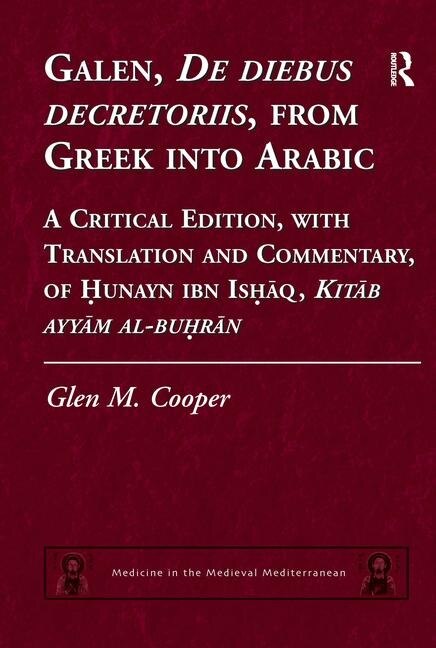 Front cover_Galen, De Diebus Decretoriis, From Greek Into Arabic