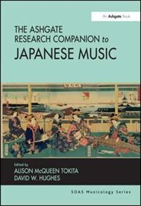 The Ashgate Research Companion To Japanese Music