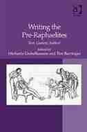 Writing The Pre-raphaelites: Text, Context, Subtext by Michaela Giebelhausen
