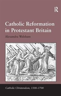 Front cover_Catholic Reformation In Protestant Britain