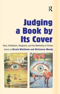 Judging A Book By Its Cover: Fans, Publishers, Designers, And The Marketing Of Fiction