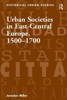 Couverture_Urban Societies In East-central Europe, 15001700