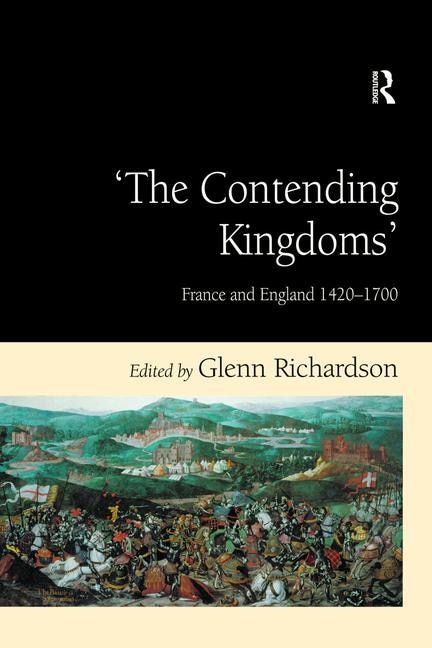 'the Contending Kingdoms': France And England 1420¿1700