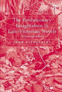 Couverture_The Evolutionary Imagination In Late-victorian Novels