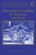 Front cover_Romantic Friendship In Victorian Literature