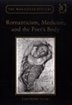Front cover_Romanticism, Medicine, And The Poet's Body