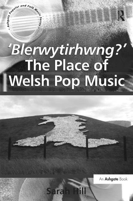 Front cover_'blerwytirhwng?' The Place Of Welsh Pop Music