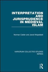 Front cover_Interpretation And Jurisprudence In Medieval Islam