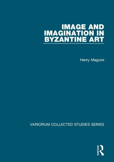 Couverture_Image And Imagination In Byzantine Art