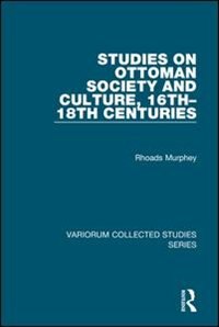 Couverture_Studies On Ottoman Society And Culture, 16th¿18th Centuries