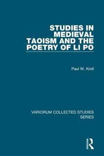 Front cover_Studies In Medieval Taoism And The Poetry Of Li Po