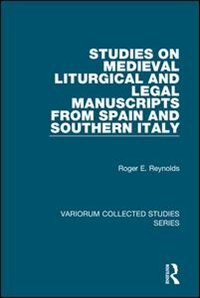 Front cover_Studies On Medieval Liturgical And Legal Manuscripts From Spain And Southern Italy