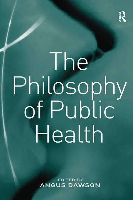 Front cover_The Philosophy Of Public Health